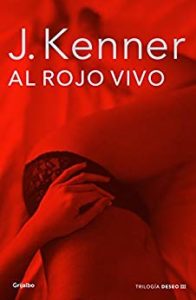 Imagen de portada Al rojo vivo (Trilogia Deseo 3) – J. Kenner