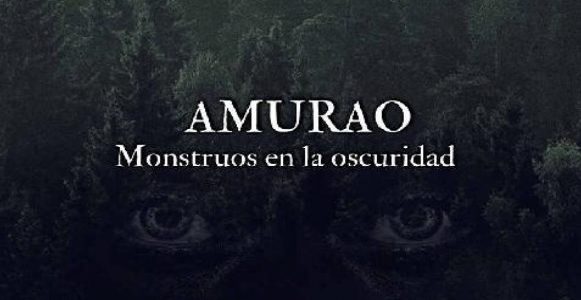 Imagen de portada Amurao. Monstruos en la oscuridad