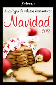 Imagen de portada Antologia de relatos romanticos. Navidad 2019 – Varios Autores