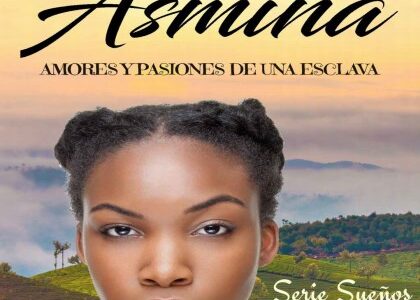 Imagen de portada Asmina, amores y pasiones de una esclava