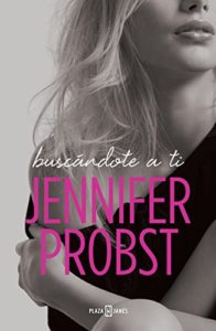 Buscandote a ti (En busca de… 1) – Jennifer Probst