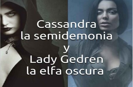 Imagen de portada Cassandra la semidemonia y Lady Gedren la elfa oscura
