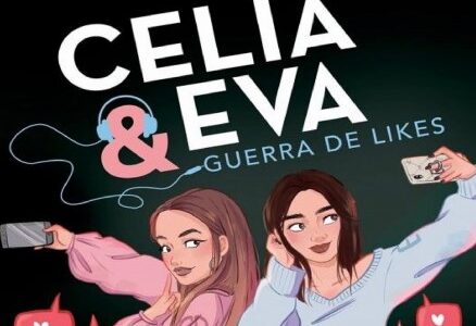 Celia y Eva. Guerra de Likes