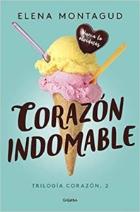 Imagen de portada Corazon indomable (Trilogia Corazon 2), Elena Montagud