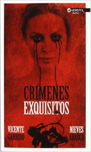 Imagen de portada Crimenes Exquisitos, Vicente Garrido; Nieves Abarca
