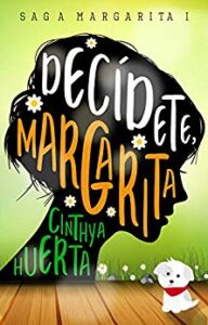 Imagen de portada Decidete, Margarita (Margarita 1)