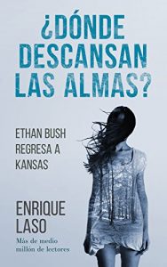 Imagen de portada ?Donde descansan las almas?: Ethan Bush regresa a Kansas – Enrique Laso