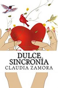 Imagen de portada Dulce Sincronia, Claudia Zamora