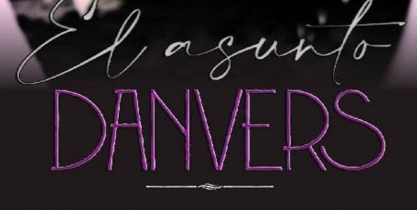 El asunto Danvers 