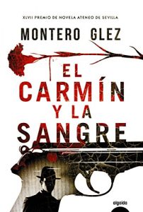 Imagen de portada El carmin y la sangre – Montero Glez