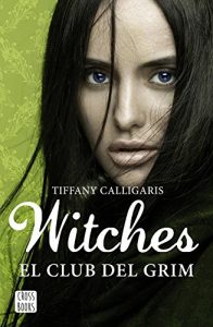 Imagen de portada El club del Grim (Witches 2) – Tiffany Calligaris