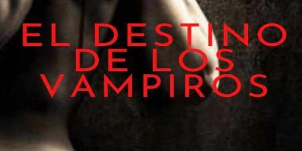 Imagen de portada El Destino de los Vampiros 