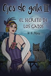 Imagen de portada El secreto de los gatos (Ojos de gata 3) – M.N. Mera