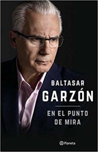 En el punto de mira – Baltasar Garzon