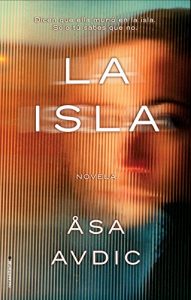 La Isla (Thriller y suspense) – Asa Avdic