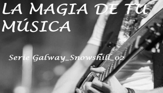 Imagen de portada La magia de tu musica (Galway Snowshill 2)