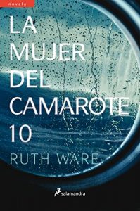 La mujer del camarote 10, Ruth Ware