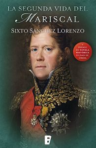 Imagen de portada La segunda vida del mariscal – Sixto Sanchez Lorenzo