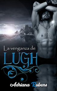 Imagen de portada La venganza de Lugh (Celtic 2)
