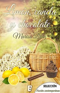 Limon, canela y chocolate, Marisa Diaz