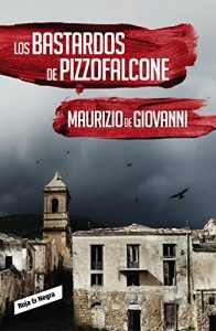Imagen de portada Los Bastardos De Pizzofalcone – Maurizio de Giovanni