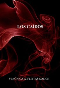 Imagen de portada Los caidos  (Todos mis demonios 4), Veronica A. Fleitas Solich