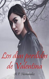 Imagen de portada Los dias perdidos de Valentina, A.P. Hernandez