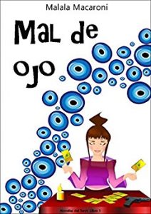 Imagen de portada Mal de Ojo (Novelas del Tarot 1), Malala Macaroni