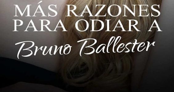 Imagen de portada Mas razones para odiar a Bruno Ballester (Bruno Ballester 2)