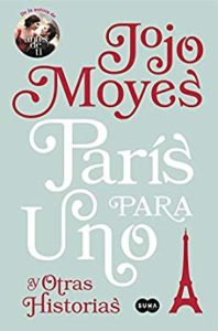 Imagen de portada Paris para uno y otras historias, Jojo Moyes