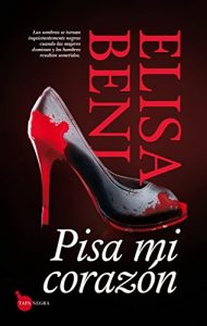 Imagen de portada Pisa mi corazon (Tapa Negra), Elisa Beni