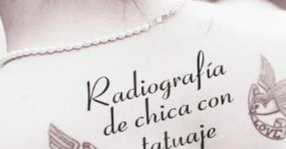 Radiografia de chica con tatuaje