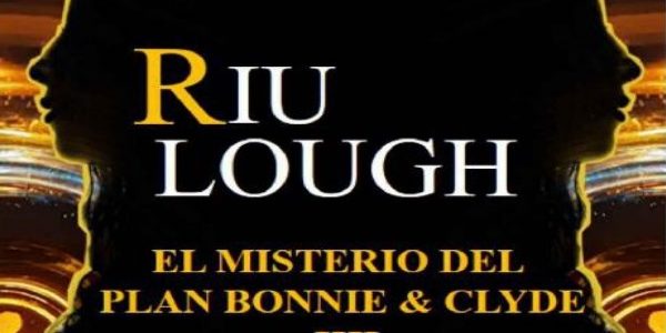 Imagen de portada Riu Lough. El misterio del plan Bonnie & Clyde