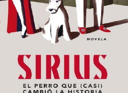 Imagen de portada Sirius: El perro que (casi) cambio la Historia