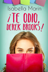 !Te odio, Derek Brooks!