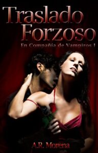 Imagen de portada Traslado Forzoso (En Compania de Vampiros 1) – A.R. Morena