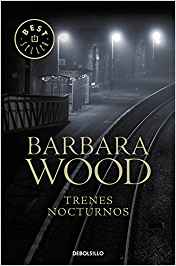 Trenes nocturnos, Barbara Wood
