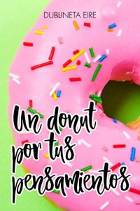 Imagen de portada Un donut por tus pensamientos – Dublineta Eire