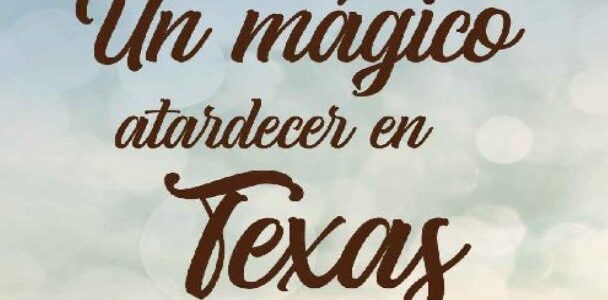Imagen de portada Un magico atardecer en Texas