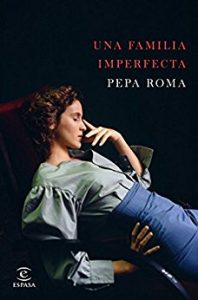 Imagen de portada Una familia imperfecta, Pepa Roma